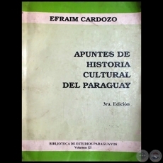 APUNTES DE HISTORIA CULTURAL DEL PARAGUAY - Volumen 11 - 3ra. EDICIÓN - Autor:  EFRAÍM CARDOZO